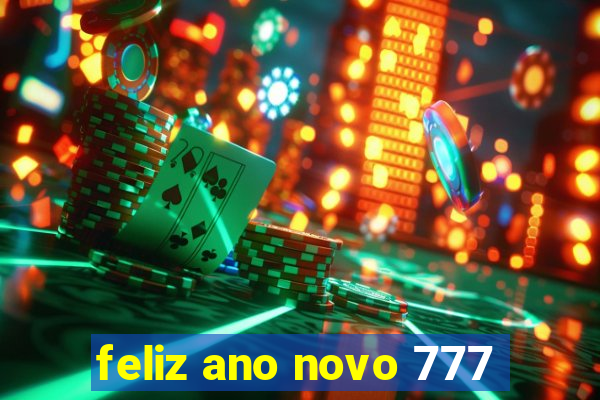 feliz ano novo 777